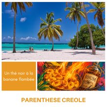 Charger l'image dans la galerie, PARENTHESE CREOLE - Thé noir banane flambée
